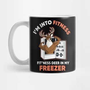 I'm Into Fitness Fit'Ness Deer In My Freezer Funny Hunter Mug